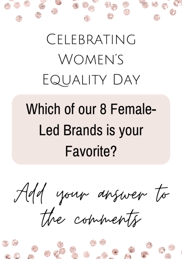 Celebrating Women’s Equality Day: 8 Female-Led Brands to Know | Sterling Style Academy’s Style Picks