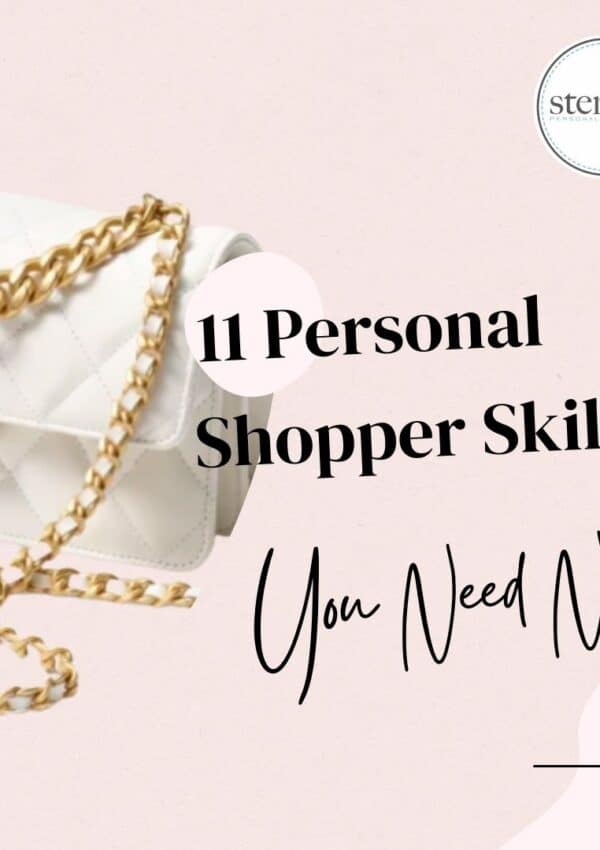 21 Skills You Need to Be a Personal Shopper: Unlocking the Secrets